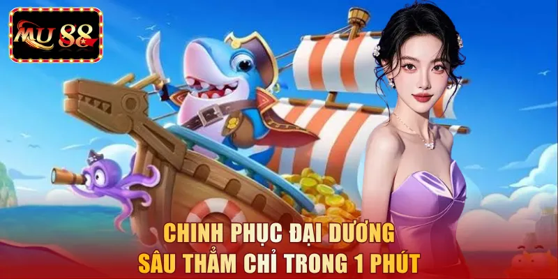 Chinh phục đại dương sâu thẳm chỉ trong 1 phút