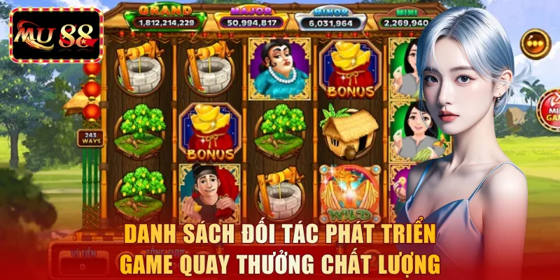 Danh sách đối tác phát triển game quay thưởng chất lượng
