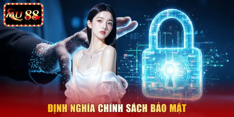 Định nghĩa chính sách bảo mật